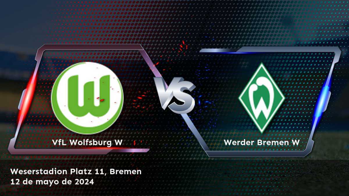 Werder Bremen W vs VfL Wolfsburg W: Análisis y predicciones para la jornada 21 de la Frauen Bundesliga