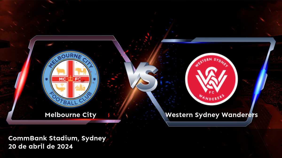 Western Sydney Wanderers vs Melbourne City: Análisis y predicciones para la Liga A-League