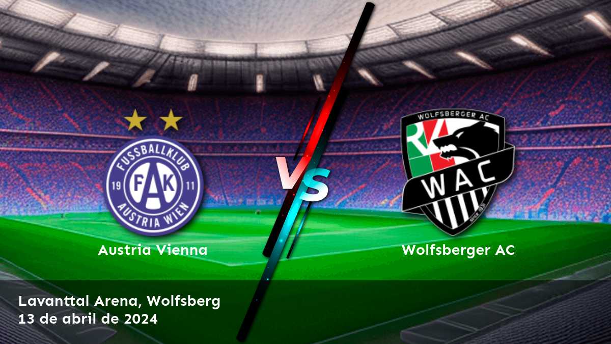 Wolfsberger AC vs Austria Vienna: ¡apuesta inteligente con Latinvegas!