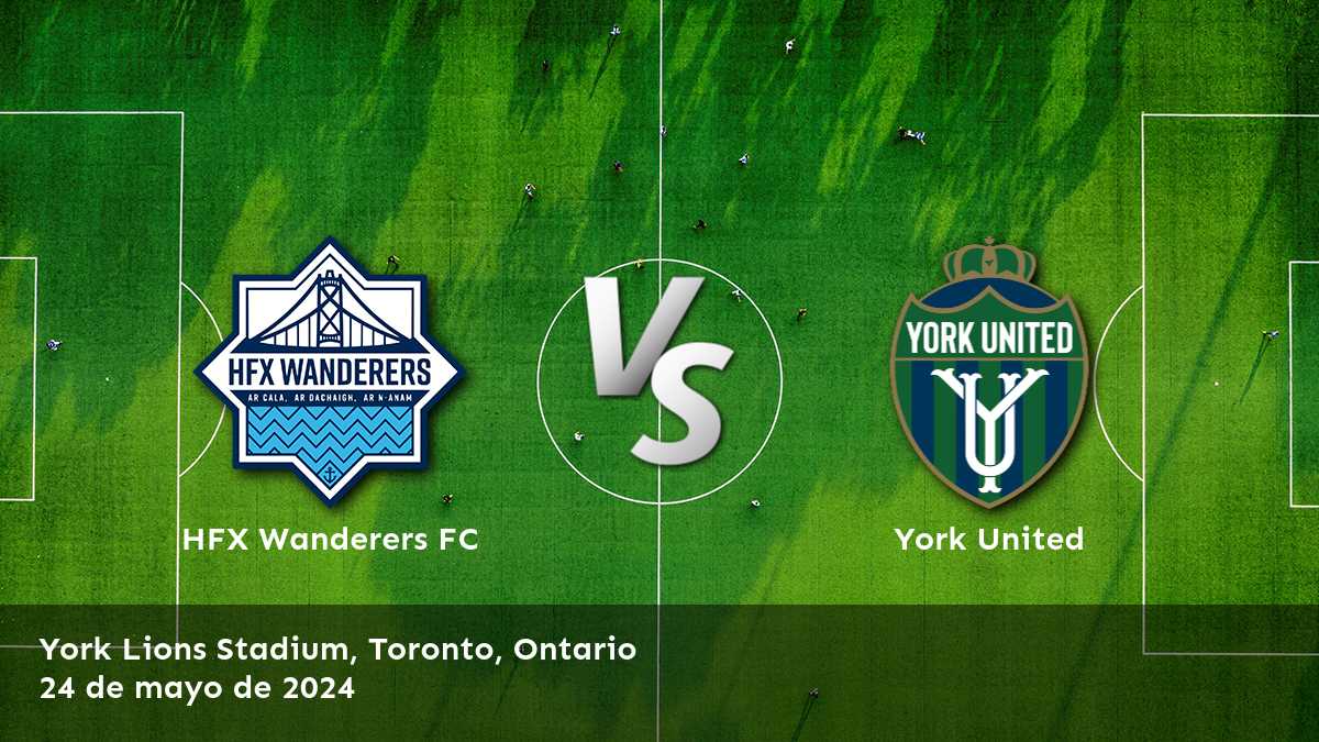 ¡Aprovecha las oportunidades de apuestas en el partido York United vs HFX Wanderers FC con Latinvegas!