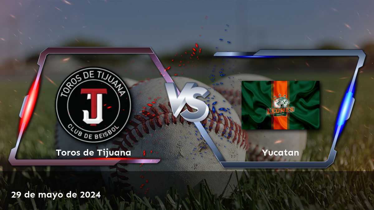 Yucatan vs Toros de Tijuana: Análisis y predicciones para el partido del 29 de mayo de 2024 en Latinvegas.