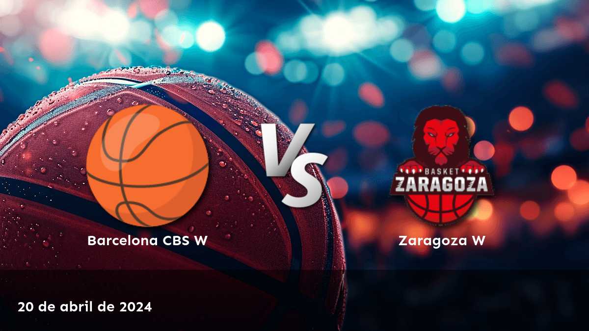 Zaragoza W vs Barcelona CBS W: Análisis y predicciones para la Liga Femenina W