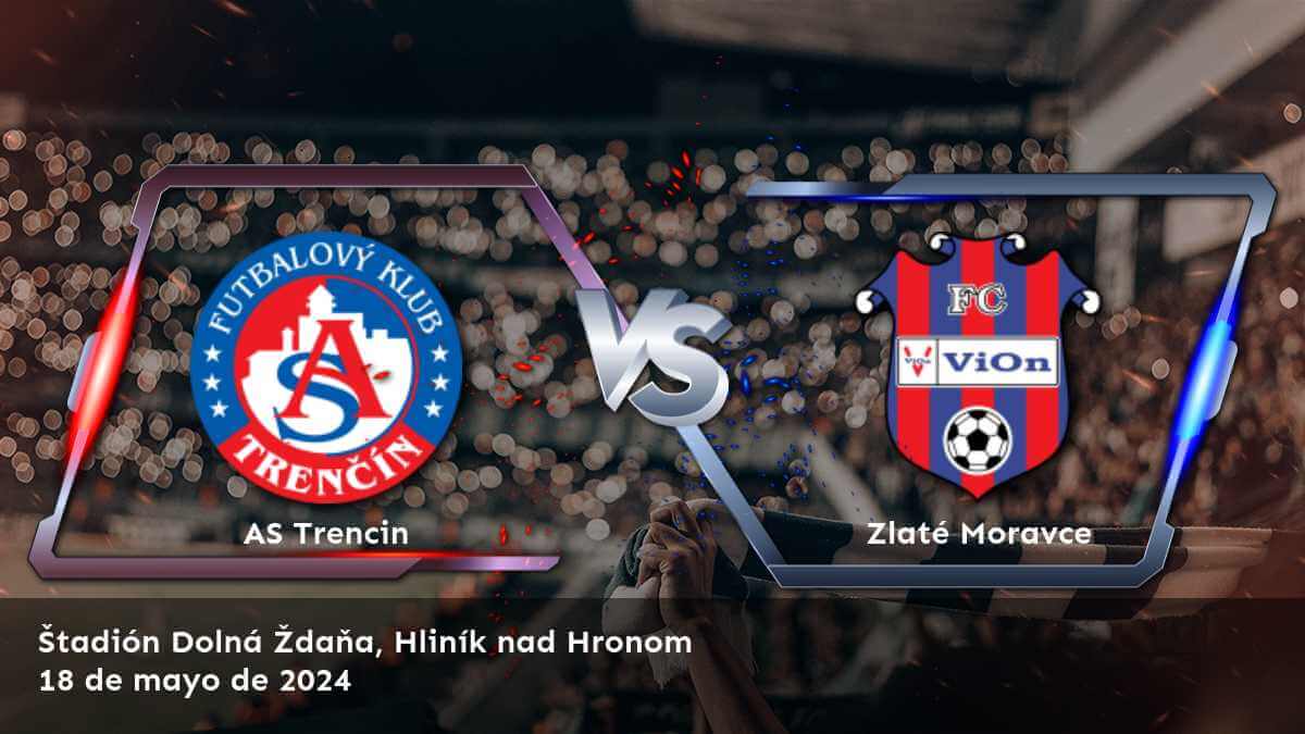 Zlaté Moravce vs AS Trencin: Análisis y predicciones para el partido de la Super Liga