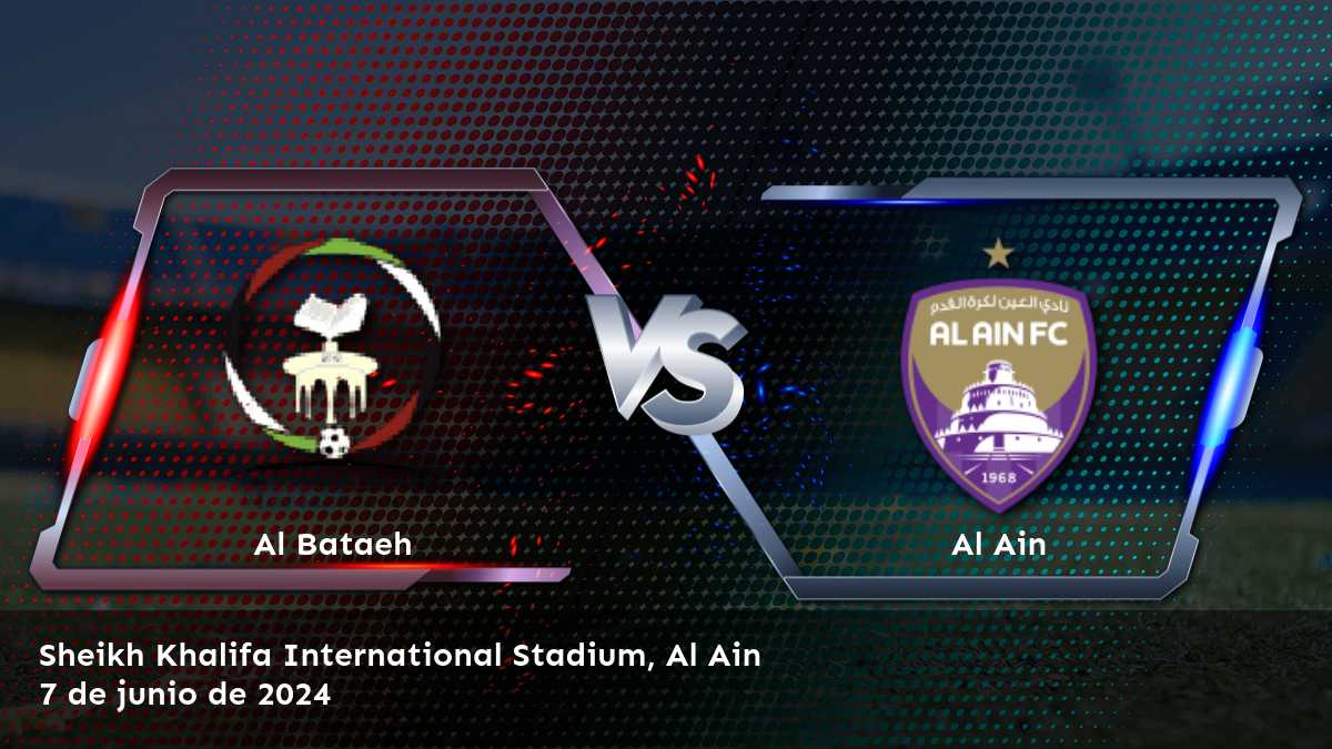 Al Ain vs Al Bataeh: Análisis y predicciones para la Pro League