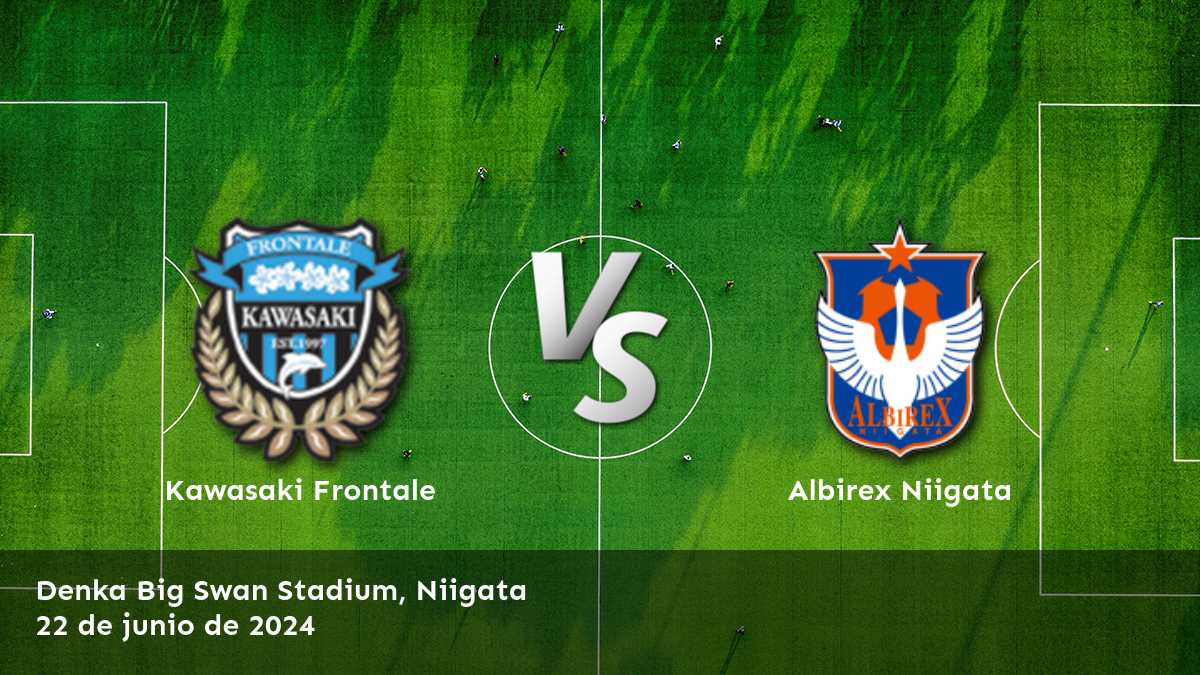 Albirex Niigata vs Kawasaki Frontale: Análisis y predicciones para la J1 League