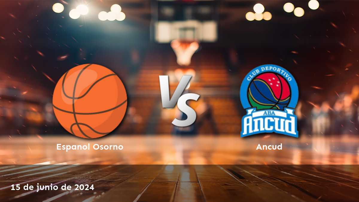 Ancud vs Espanol Osorno: Análisis y predicciones para la LNB el 15 de junio de 2024. ¡Aprovecha las mejores oportunidades de apuesta en Latinvegas!