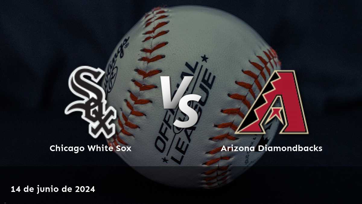 Arizona Diamondbacks vs Chicago White Sox: Analiza tus opciones de apuesta con Latinvegas.