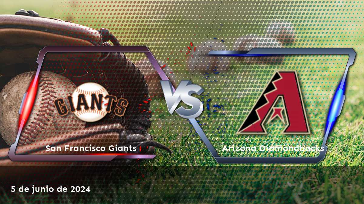 Apuestas en el partido de béisbol Arizona Diamondbacks vs San Francisco Giants el 5 de junio de 2024. Análisis y predicciones para Moneyline, Over/Under y Spread.