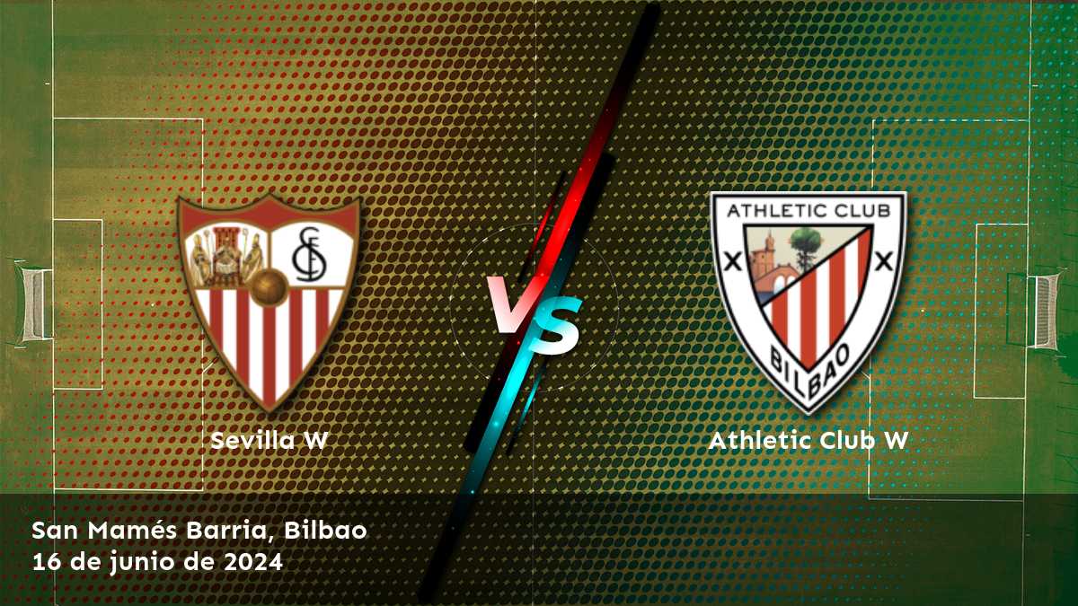 Athletic Club W vs Sevilla W: Análisis y predicciones para la jornada 30 de la Primera División Femenina.