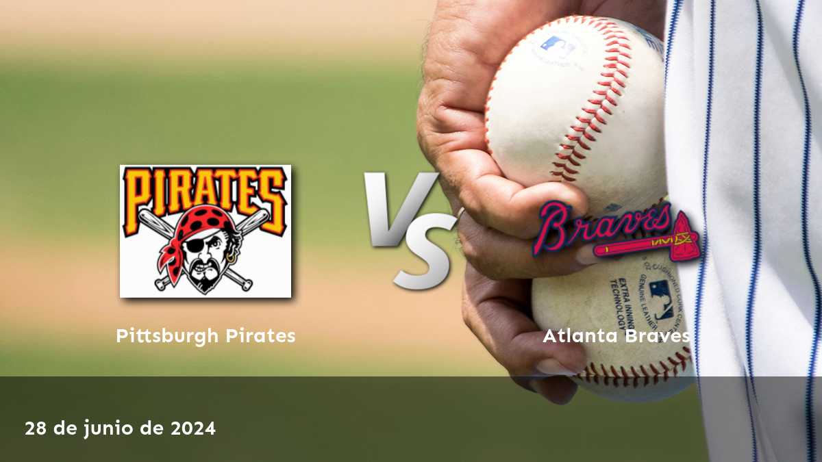 Análisis y predicciones para Atlanta Braves vs Pittsburgh Pirates el 28 de junio de 2024. ¡Descubre las mejores opciones de apuestas en Latinvegas!