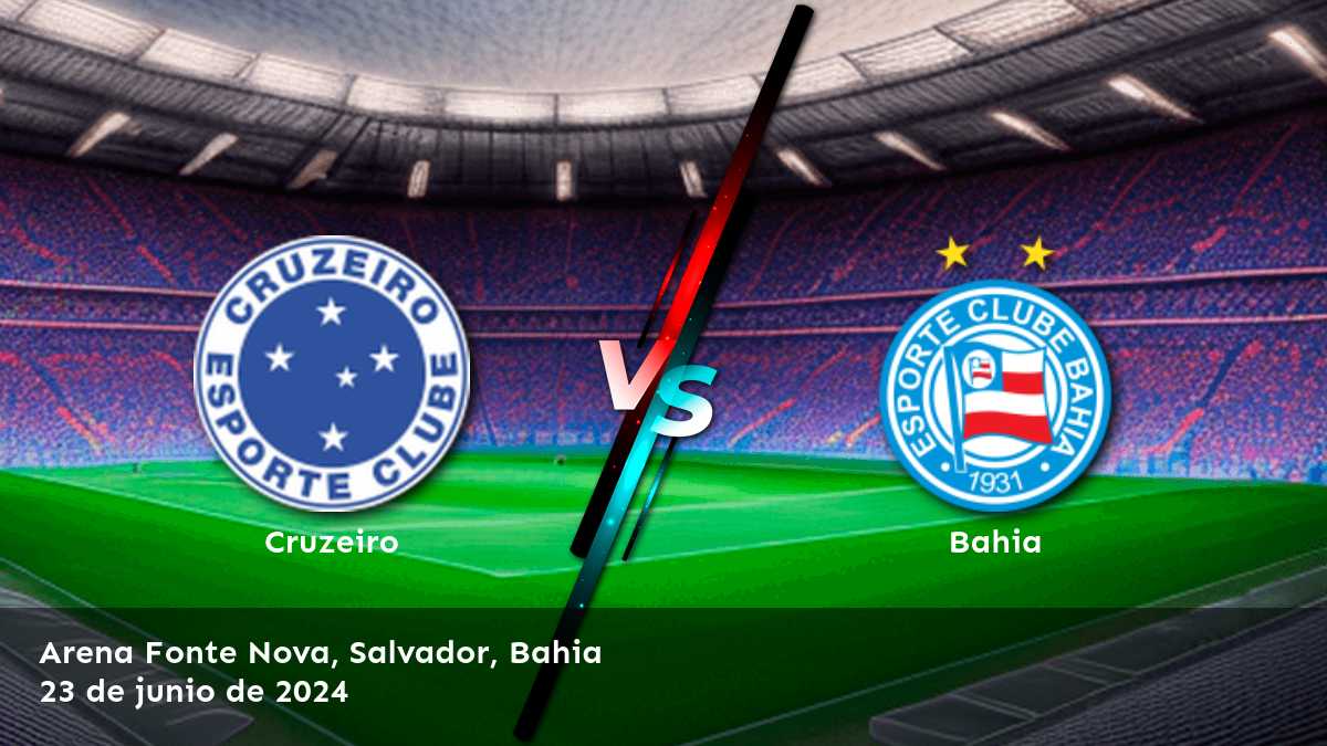 Bahia vs Cruzeiro: Análisis y predicciones para la Serie A. ¡Aprovecha las ventajas de Latinvegas!