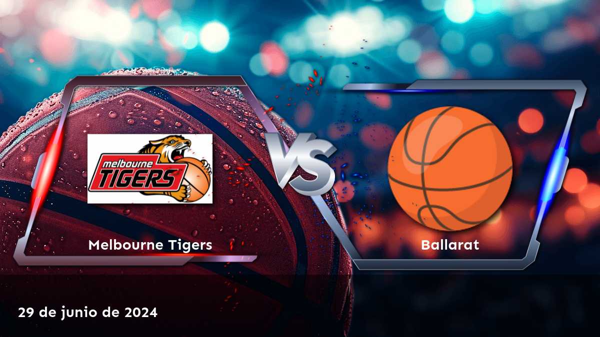 Ballarat vs Melbourne Tigers: Análisis y predicciones para el partido del 29 de junio de 2024