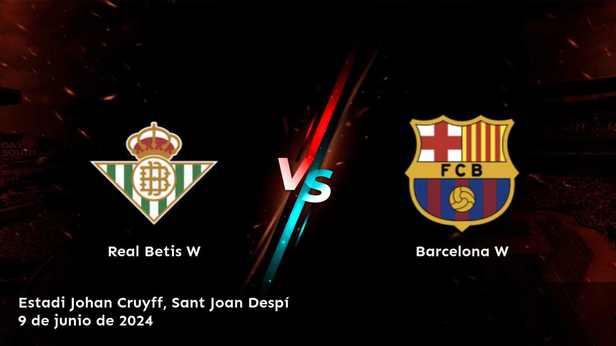 Barcelona W vs Real Betis W: Pronósticos y apuestas para la jornada 29 de la Primera División Femenina