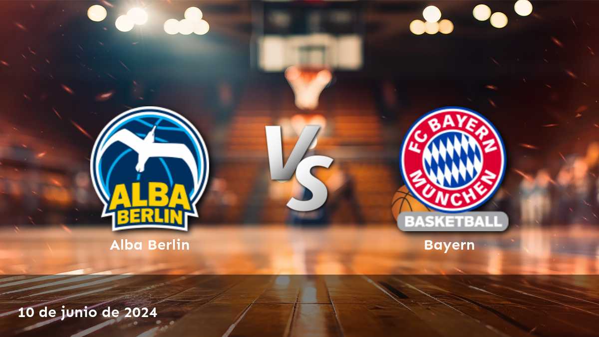 Analiza el partido Bayern vs Alba Berlin y descubre las mejores apuestas con Latinvegas.