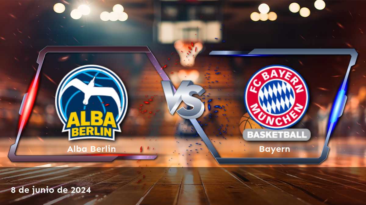 ¡Aprovecha las mejores opciones de apuesta para Bayern vs Alba Berlin en Latinvegas!