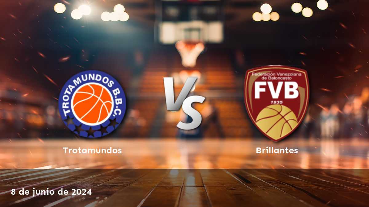 Brillantes vs Trotamundos: Análisis y predicciones para el partido del 8 de junio de 2024 en la Superliga de baloncesto.