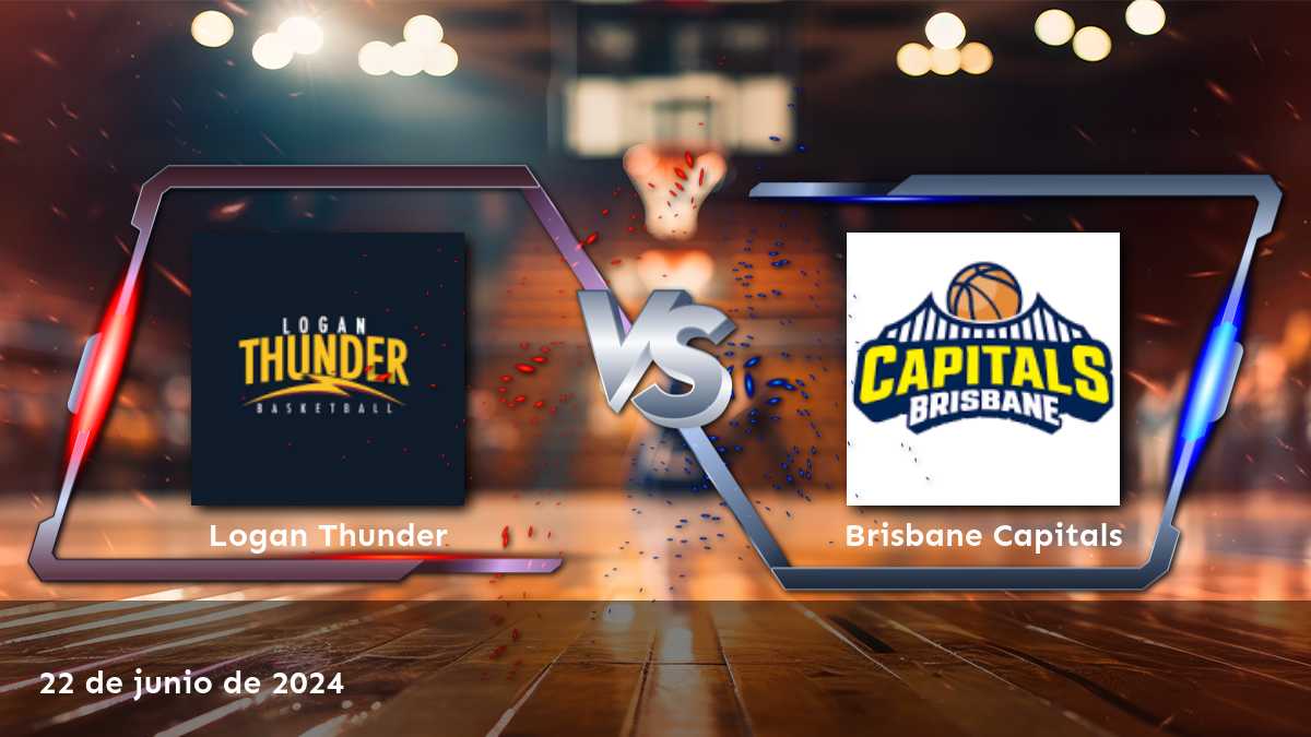 Brisbane Capitals vs Logan Thunder: Análisis de apuestas deportivas para el partido del 22 de junio de 2024 en la liga NBL1 North.