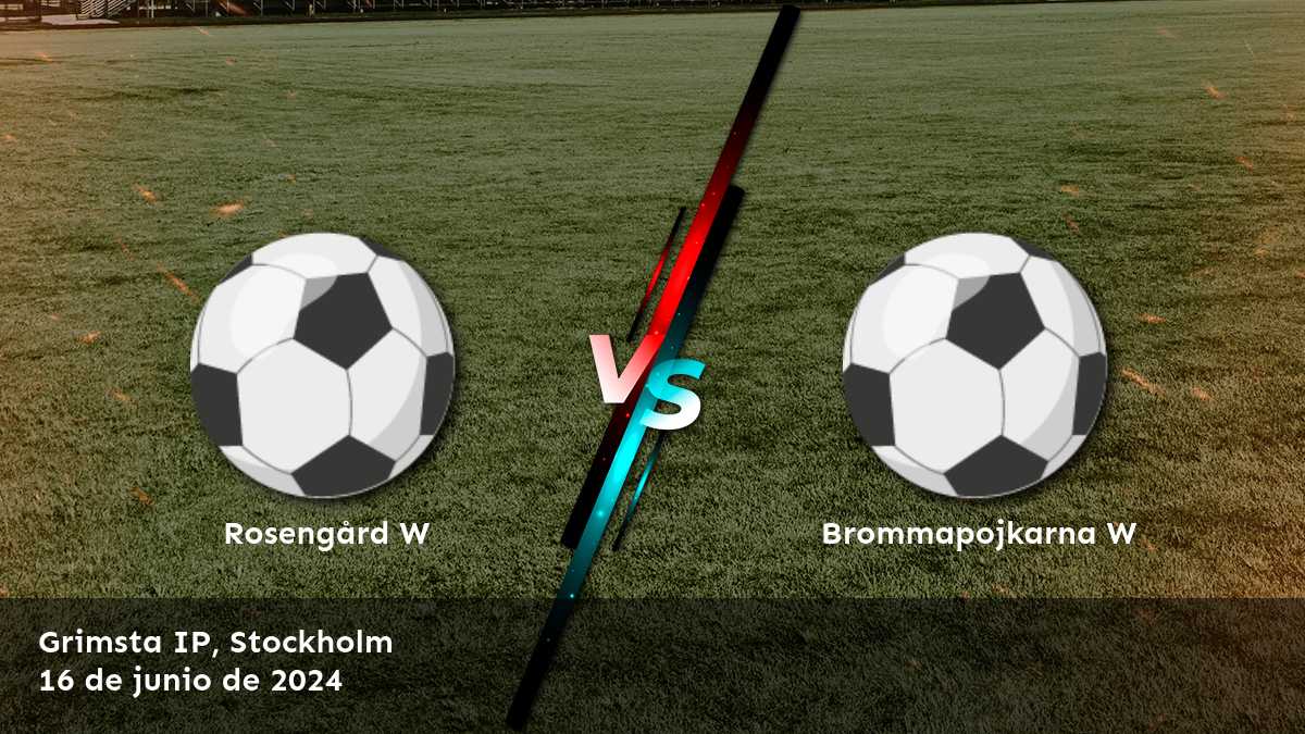 ¡Aprovecha al máximo el partido entre Brommapojkarna W vs Rosengård W con las mejores apuestas y predicciones en Latinvegas!