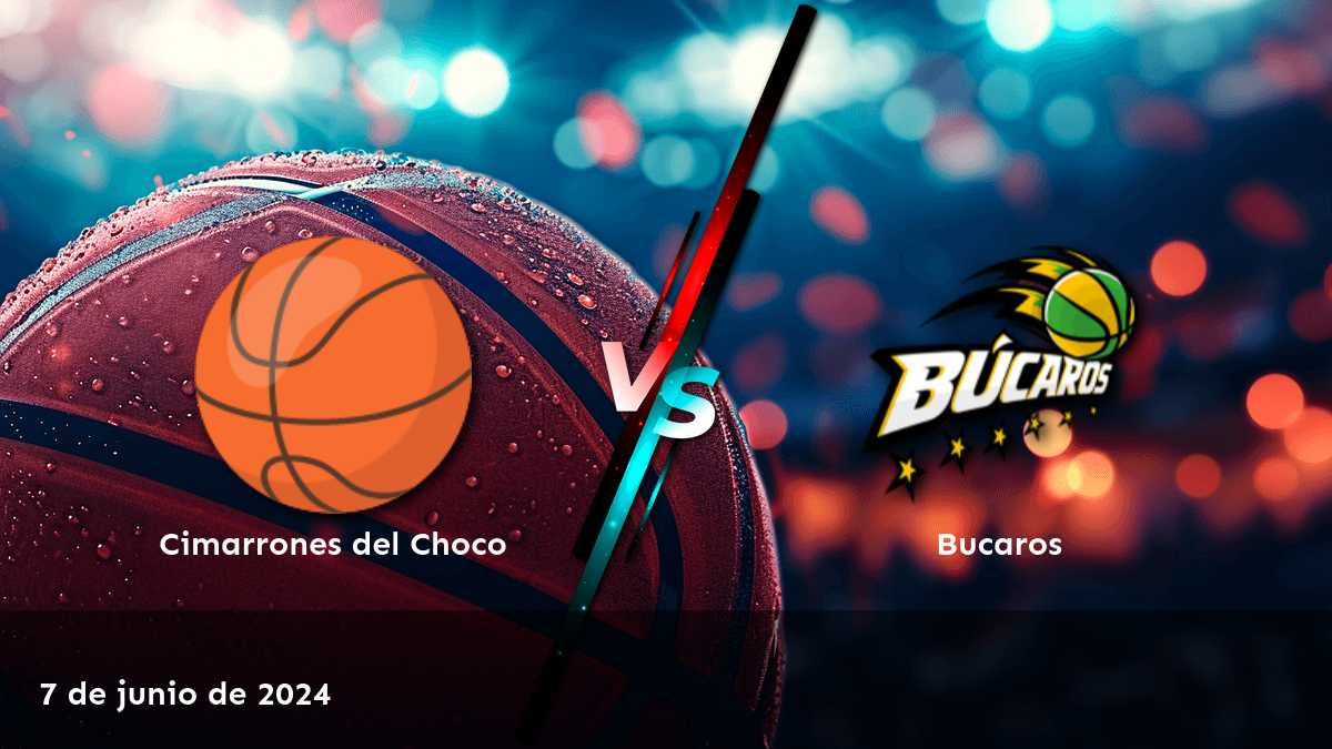 ¡Aprovecha al máximo tus oportunidades de victoria en el partido Bucaros vs Cimarrones del Choco el 7 de junio de 2024!