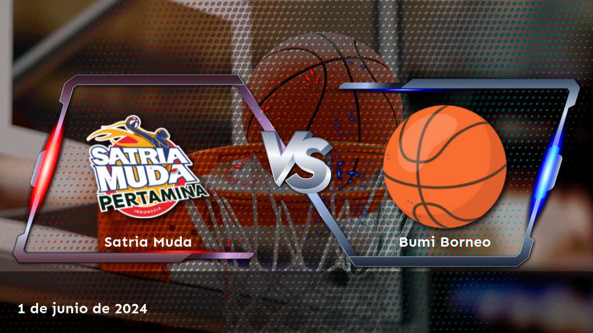 Bumi Borneo vs Satria Muda: Análisis y previsiones para el partido de básquetbol IBL del 1 de junio de 2024.