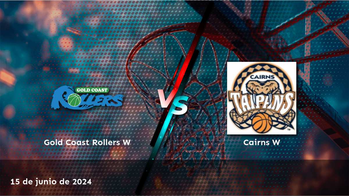 Preparación para el partido de baloncesto Cairns W vs Gold Coast Rollers W el 15 de junio de 2024, con análisis de odds y recomendaciones para la Moneyline, over/under y spread.