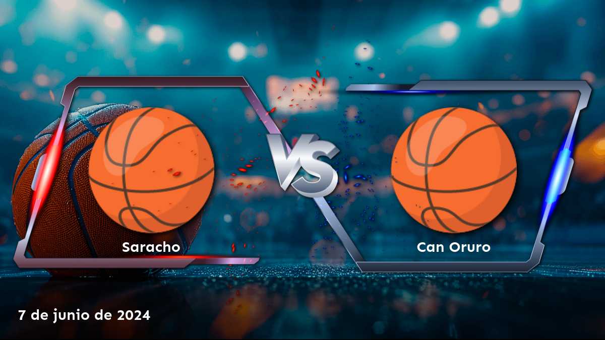 Can Oruro vs Saracho: Análisis y predicciones para el partido de Libobasquet