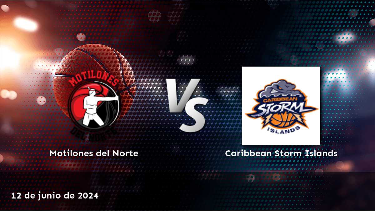 Análisis detallado del partido Caribbean Storm Islands vs Motilones del Norte, ¡conoce nuestras predicciones y apuestas favoritas!