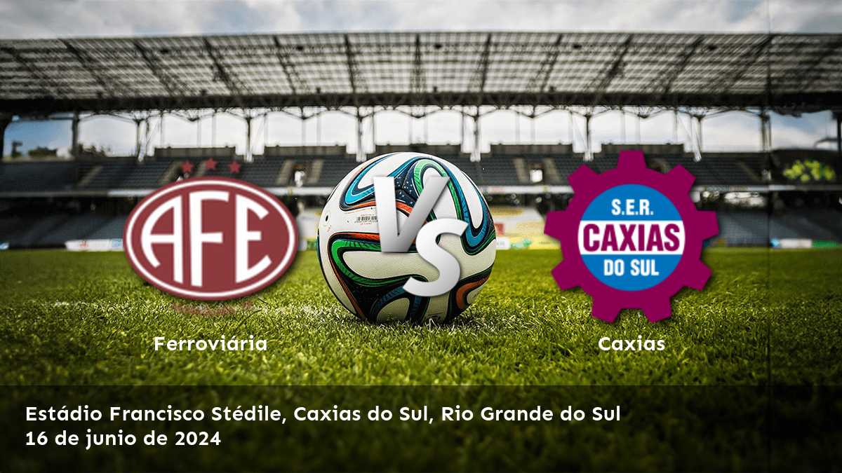 Partido de Serie C: Caxias vs Ferroviária, análisis y predicciones de Latinvegas