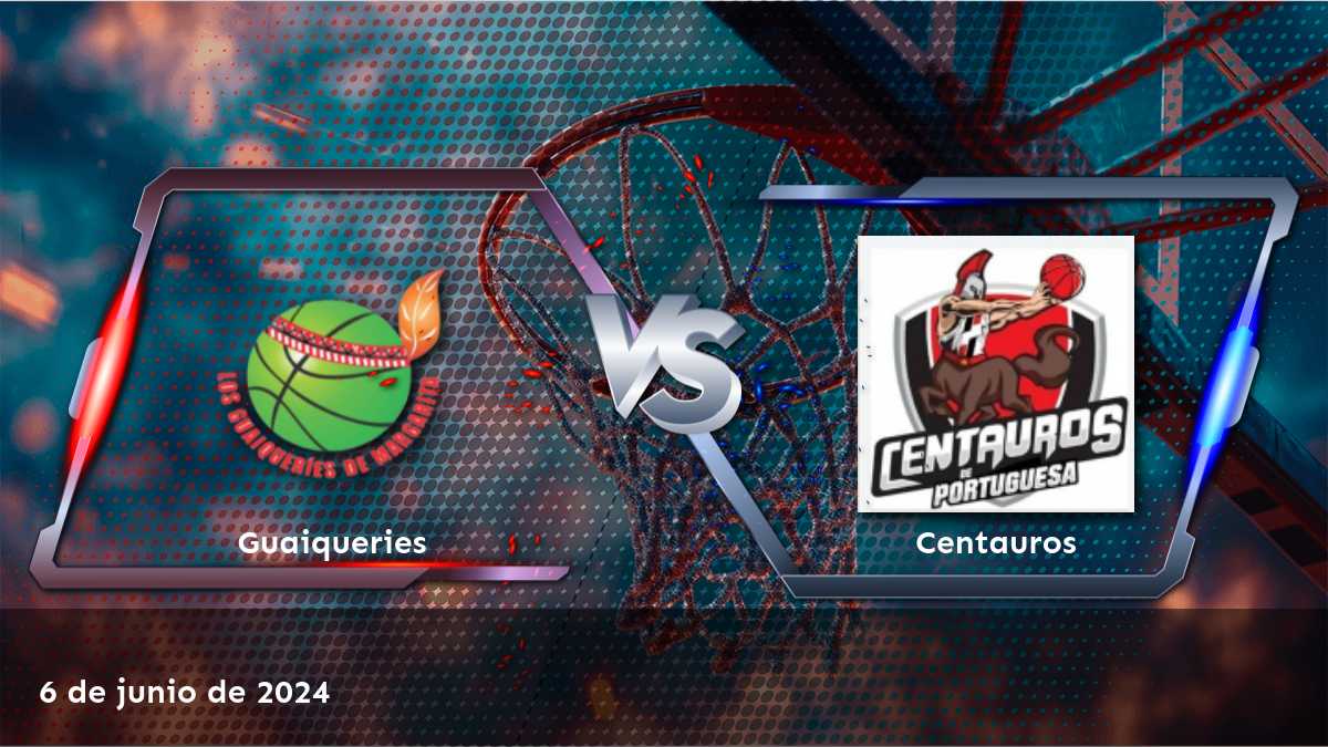 Apuesta en el partido Centauros vs Guaiqueries el 6 de junio de 2024 con Latinvegas.