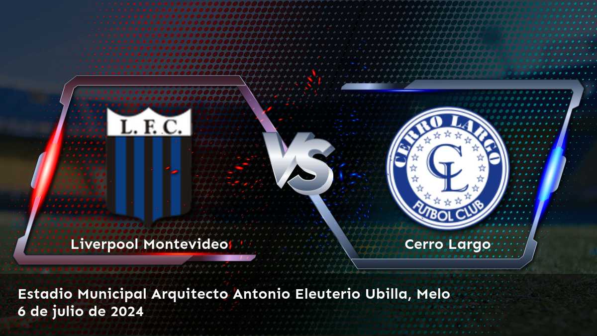 Cerro Largo vs Liverpool Montevideo: Análisis y predicciones para la Primera División - Apertura