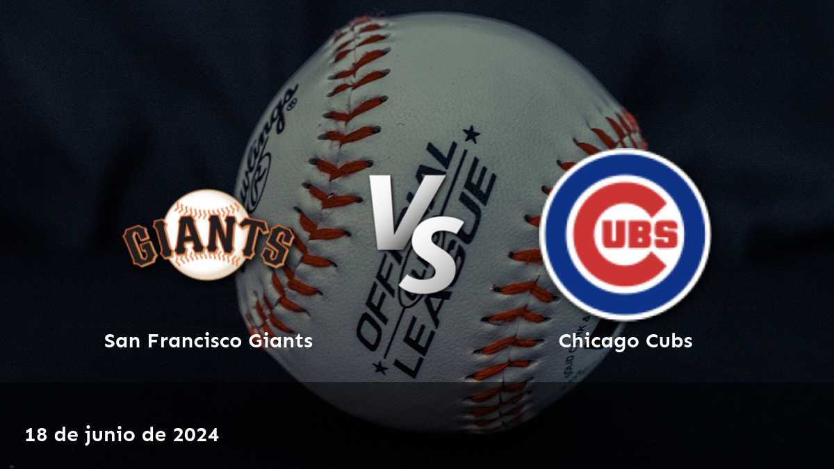 Análisis y predicciones para Chicago Cubs vs San Francisco Giants el 18 de junio de 2024. ¡Aprovecha las mejores cuotas con Latinvegas!