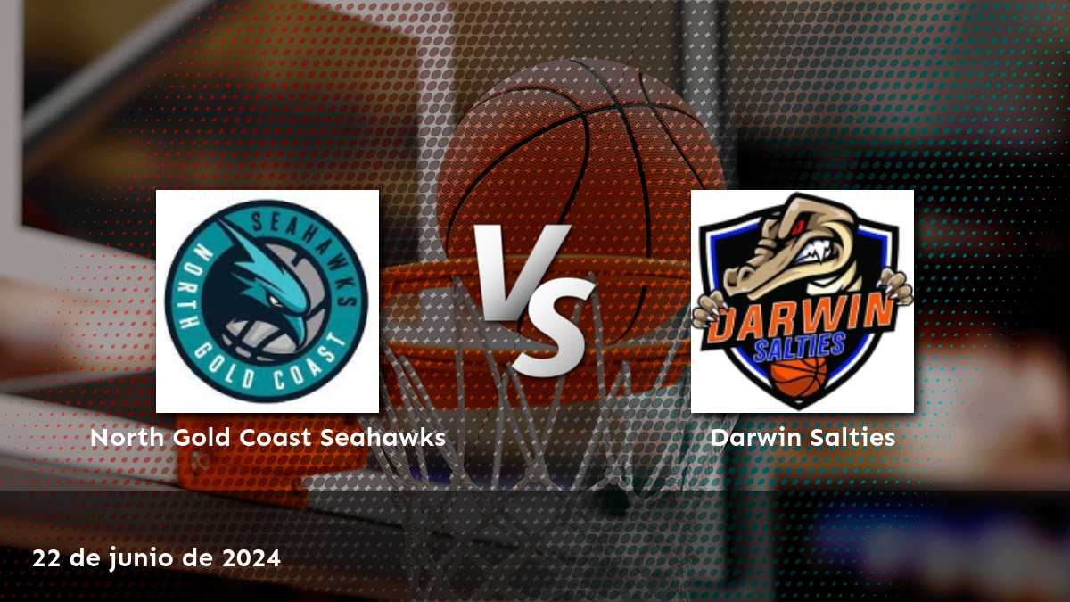 Darwin Salties vs North Gold Coast Seahawks: Análisis y predicciones para el partido de baloncesto del 22 de junio de 2024 en Latinvegas.