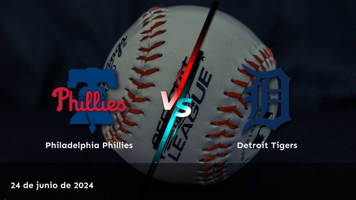 ¡Apostar en el partido de béisbol Detroit Tigers vs Philadelphia Phillies el 24 de junio de 2024!