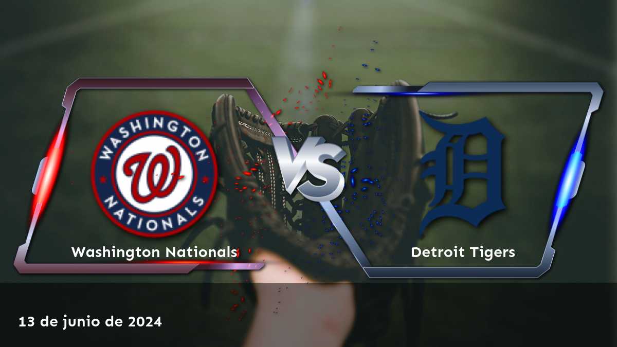 Detroit Tigers vs Washington Nationals: Análisis y predicciones de la MLB para el 13 de junio de 2024. Obtenga las mejores odds y apueste con Latinvegas.