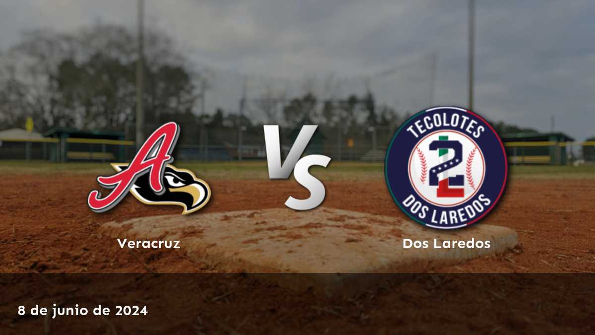 Dos Laredos vs Veracruz: Análisis y predicciones para el partido del 8 de junio de 2024 en la Liga Mexicana de Béisbol.