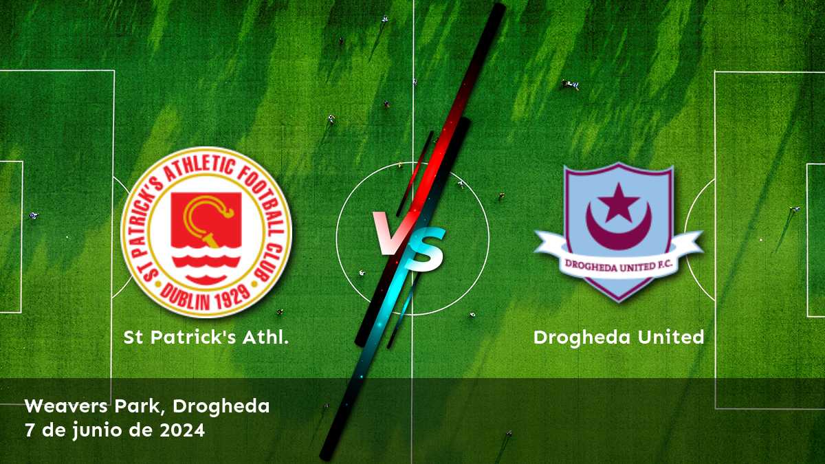 Drogheda United vs St Patrick's Athl. en la Premier Division: apuestas y predicciones.