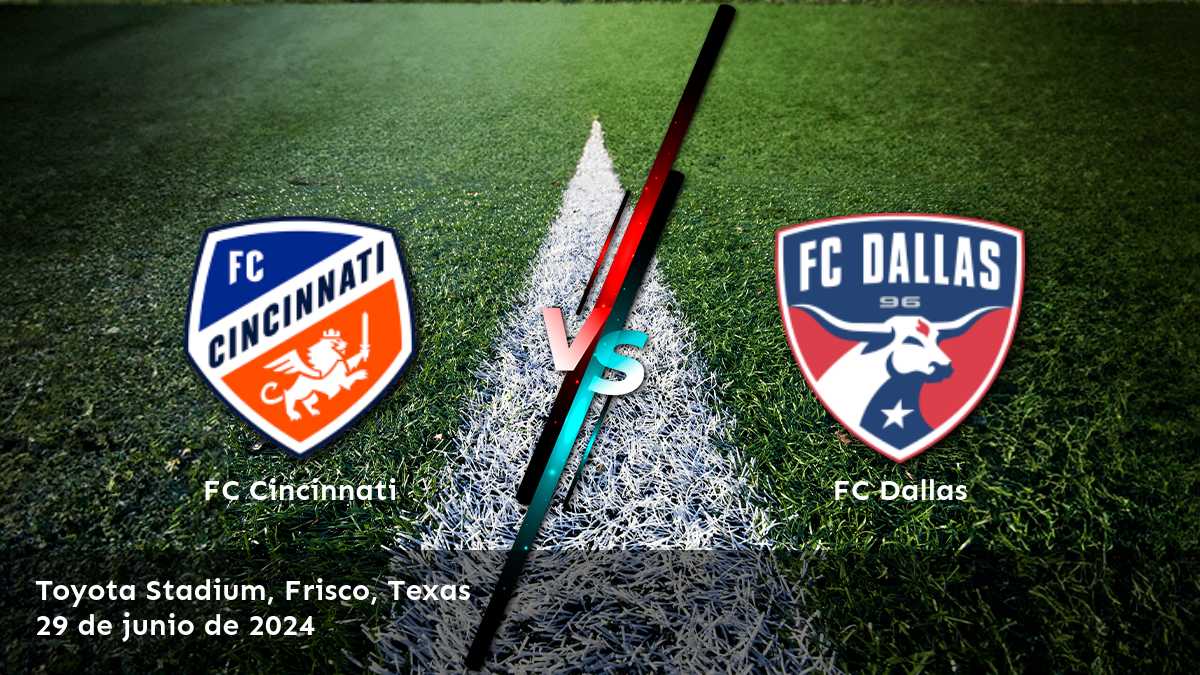 FC Dallas vs FC Cincinnati: Análisis y predicciones para la Liga de Fútbol Profesional de Estados Unidos.