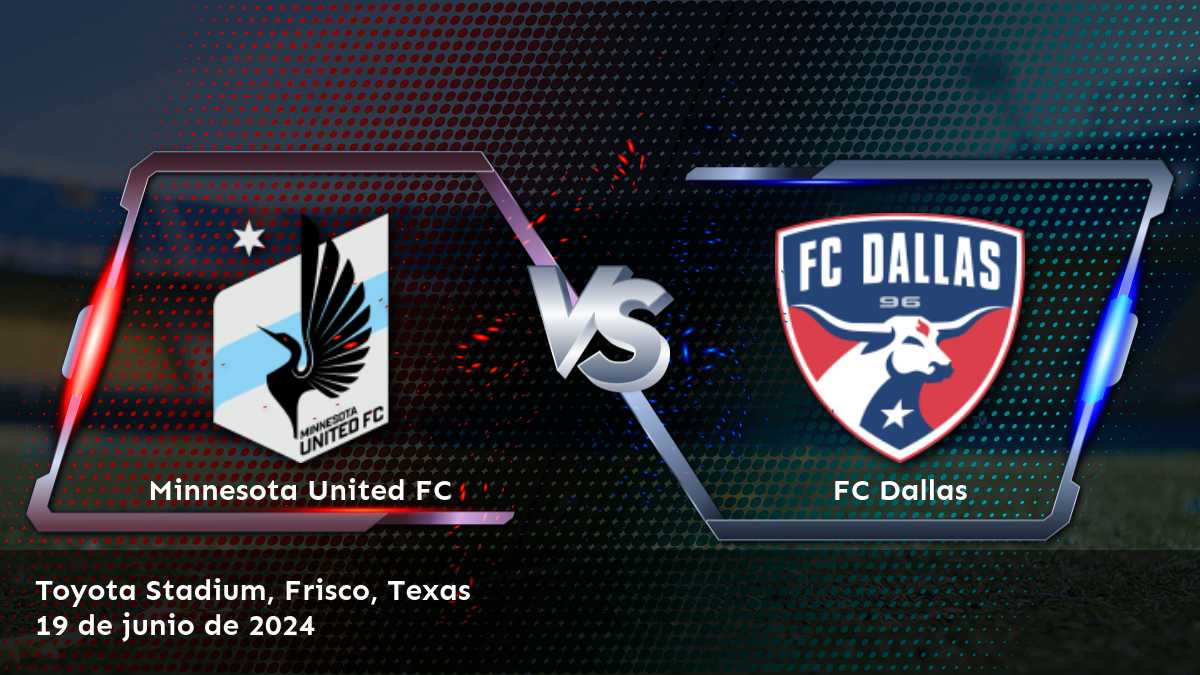 FC Dallas vs Minnesota United FC: Análisis y predicciones para el partido de la MLS