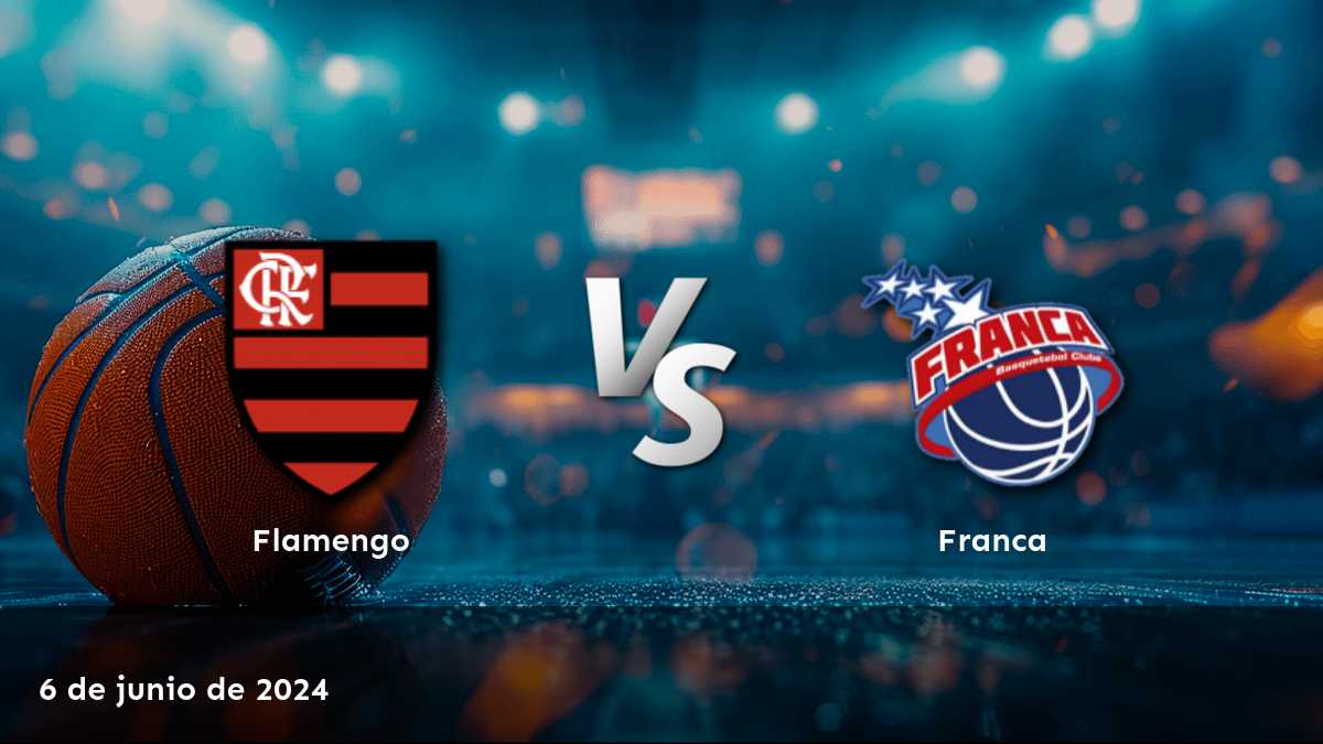 Franca vs Flamengo: Análisis de apuestas y predicciones para el partido del 6 de junio de 2024 en la liga NBB. ¡Apostemos!