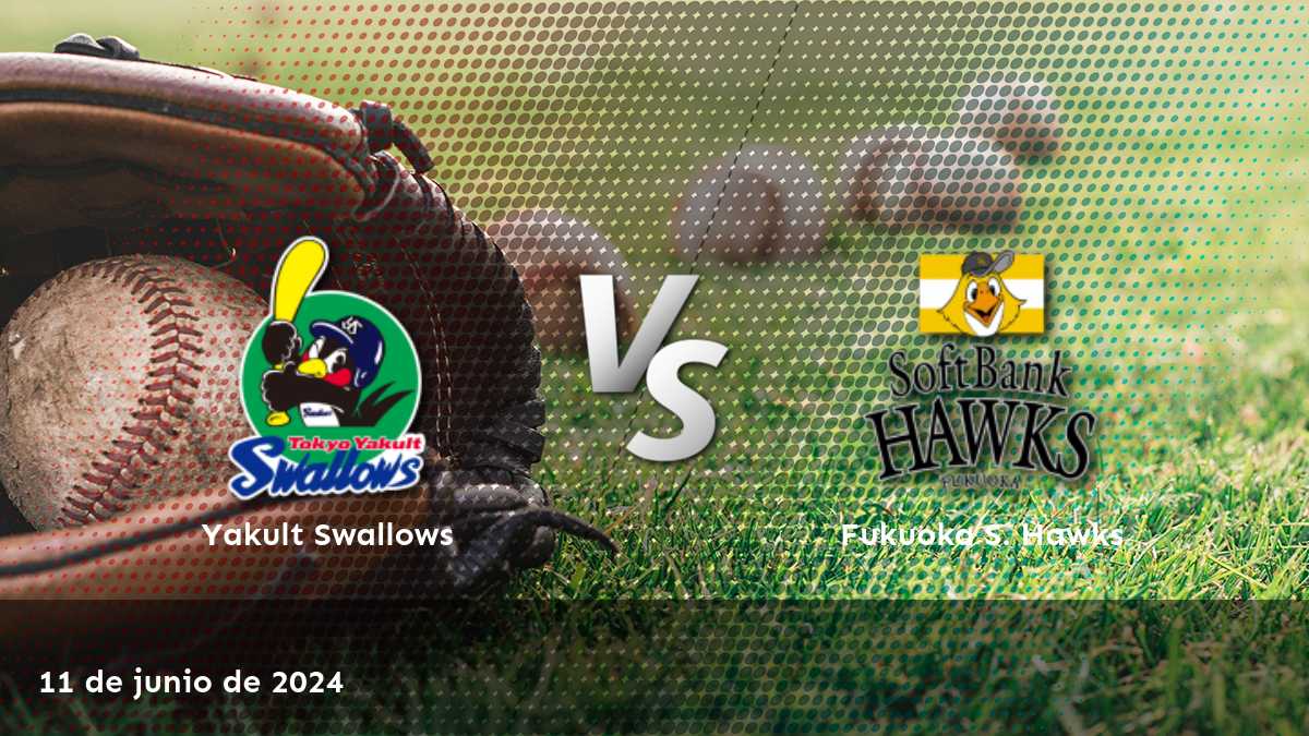 Fukuoka S. Hawks vs Yakult Swallows: Análisis de apuestas para el partido del 11 de junio de 2024.