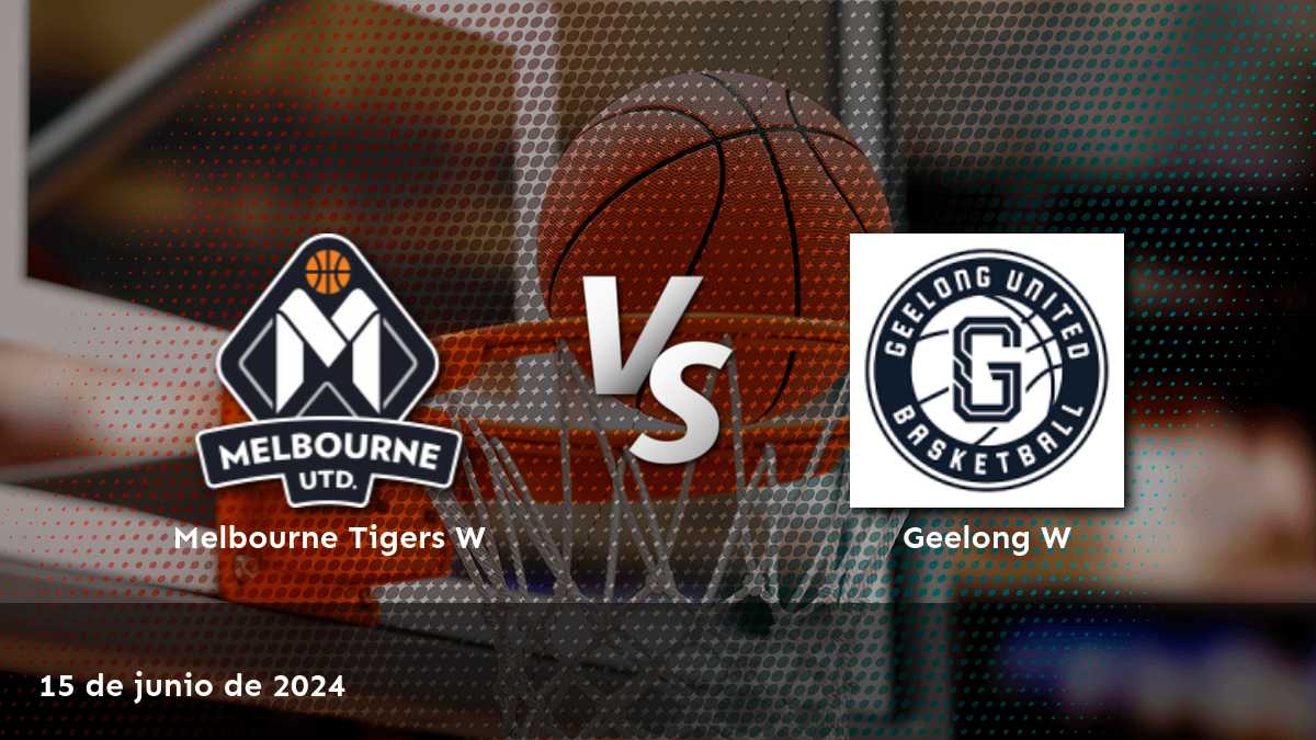 Geelong W vs Melbourne Tigers W: Análisis detallado de las opciones de apuesta para este partido de baloncesto.