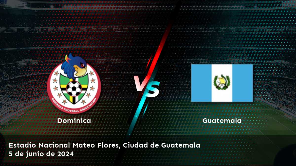 Guatemala vs Dominica: Análisis y predicciones para la clasificación de la CONCACAF.