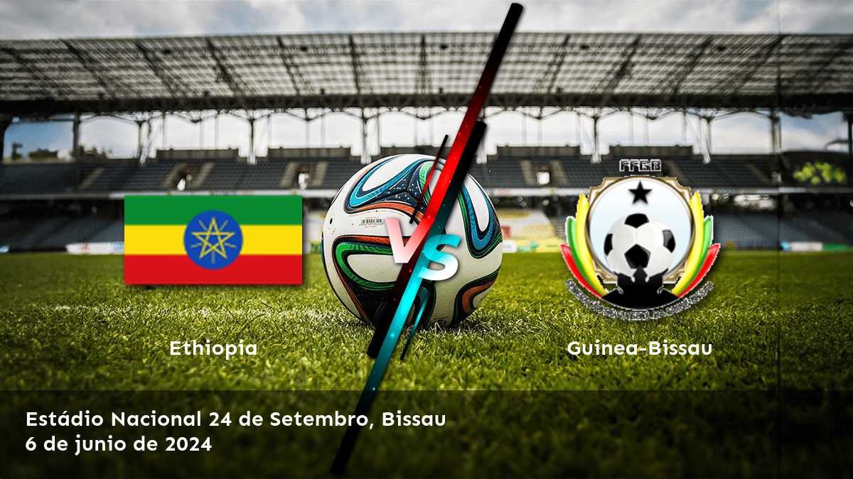 Partido emocionante entre Guinea-Bissau vs. Ethiopia por la clasificación africana para la Copa Mundial. ¡Aprovecha las mejores oportunidades de apuestas con Latinvegas!