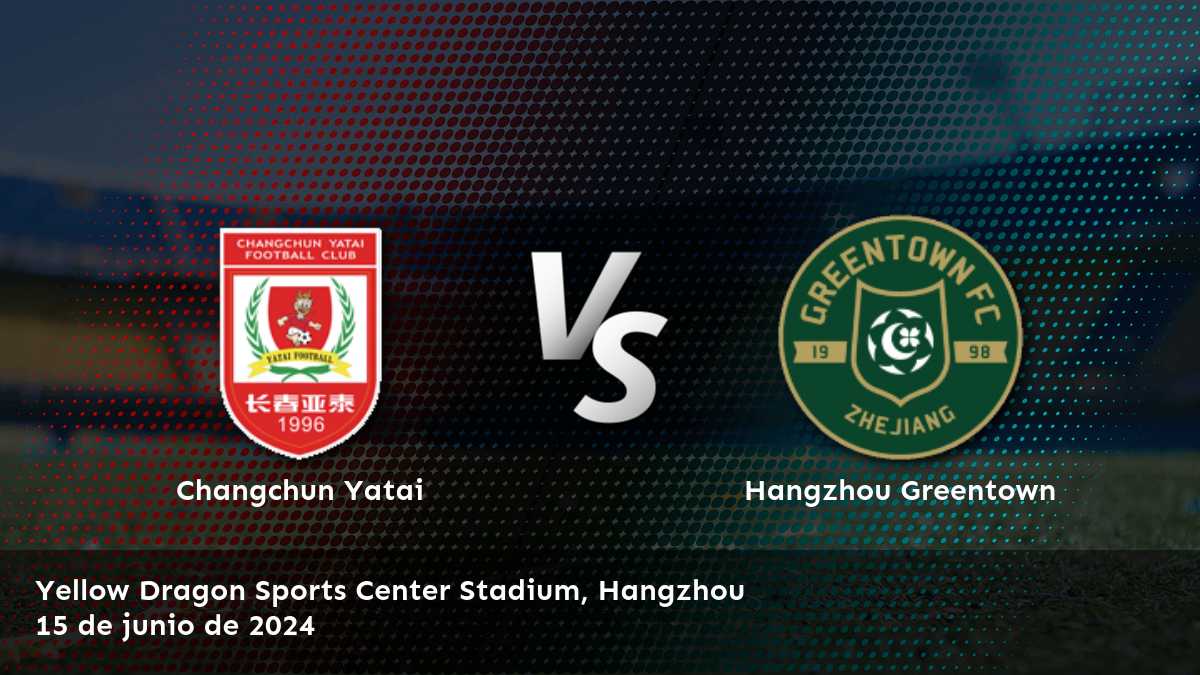 Hangzhou Greentown vs Changchun Yatai: Análisis y predicciones para la Super League