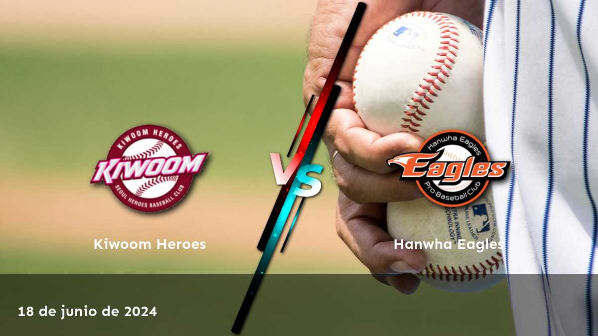 Apuestas para Hanwha Eagles vs Kiwoom Heroes en la liga KBO. ¡Análisis y predicciones para Moneyline, Over/Under y Spread!