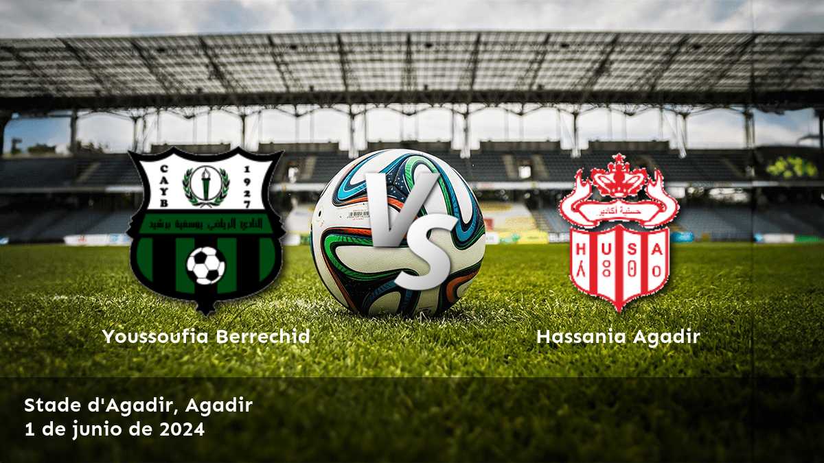 Hassania Agadir vs Youssoufia Berrechid, análisis y apuestas para la jornada 29 de la Botola Pro