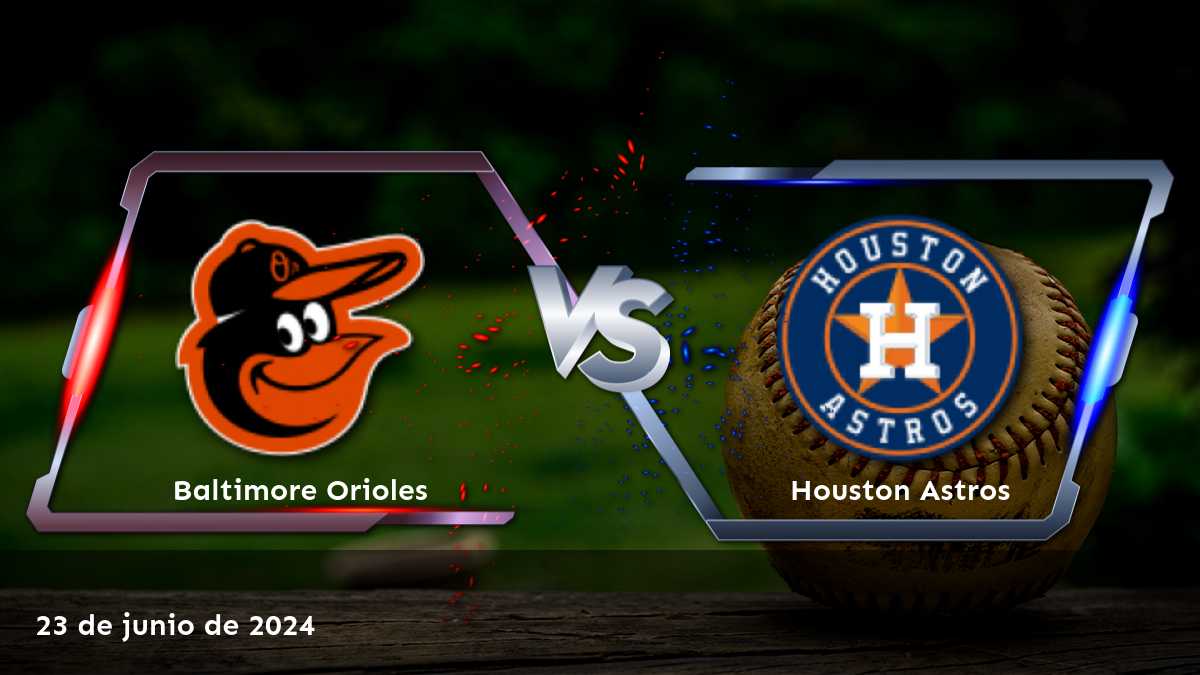 Apuesta en el partido de la MLB entre los Houston Astros vs Baltimore Orioles el 23 de junio de 2024 con Latinvegas