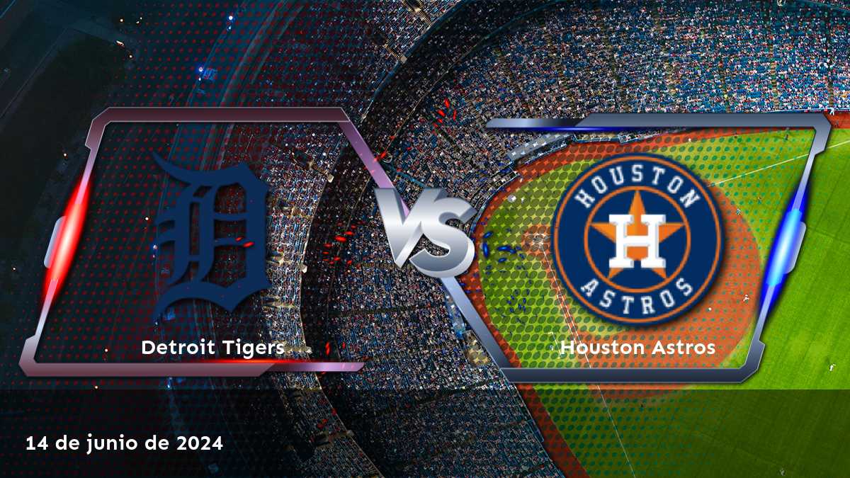 Análisis y predicciones para Houston Astros vs Detroit Tigers el 14 de junio de 2024 con Latinvegas