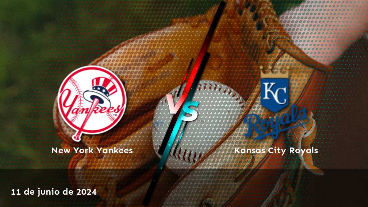 Kansas City Royals vs New York Yankees: Análisis de apuestas para el partido del 11 de junio de 2024 en Latinvegas.