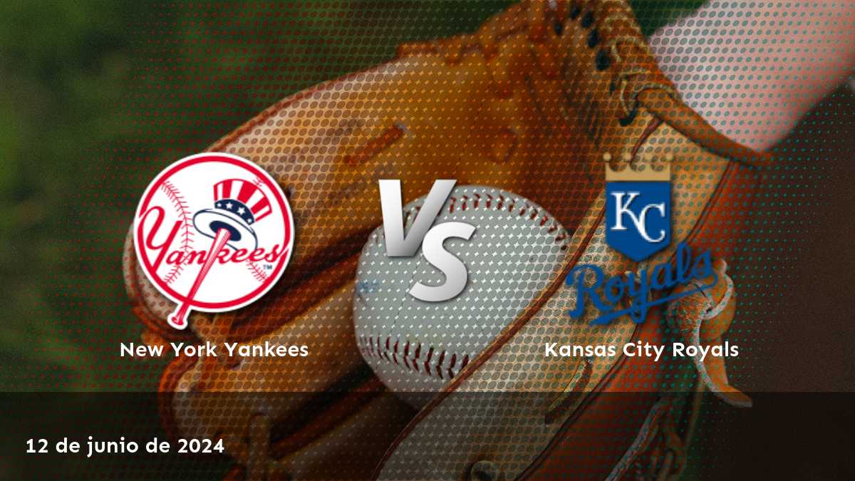 Kansas City Royals vs New York Yankees: Análisis y predicciones para el partido del 12 de junio de 2024.